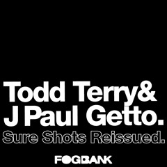 Todd Terry & J Paul Getto - The Sure Shot (Original Mix)