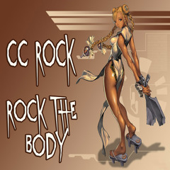 CC ROCK - Rock The Body