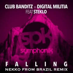 Club Banditz & Digital Militia ft Steklo - Falling (Nekko from Brazil Remix)  FREE DOWNLOAD
