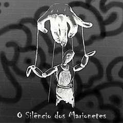 O Silêncio dos Marionetes