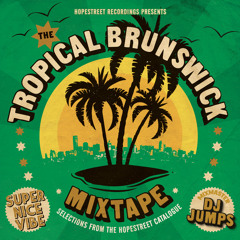 The Tropical Brunswick Mixtape by DJ Jumps