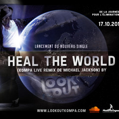 Heal The World Remix Kompa Live