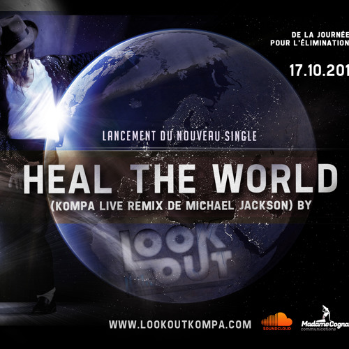 Stream Heal The World Remix Lookout New Generation Listen online for free on SoundCloud