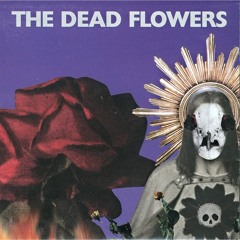 THE DEAD FLOWERS - Dream