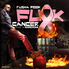 Feek Pusha - Fuck Cancer (Produced by Gilli Beatz)