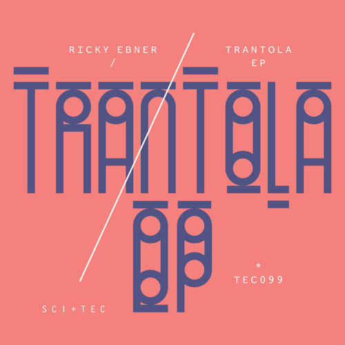 TEC099 - 1 - RICKY EBNER - TRANTOLA