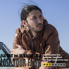 ILGAZ BULUT- LOSE YOUR FAITH (YAVUZ OFKELI  REMIX)