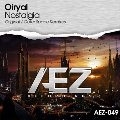 Oiryal - Nostalgia (Outer Space Remix) preview [AEZ]
