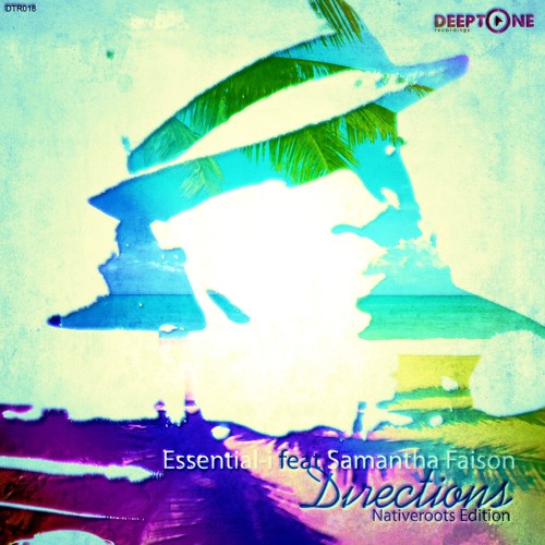 DTR018 Essential - I Feat Samantha Faison - Directions (Nativeroots Edition)