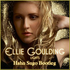 Ellie Goulding - Lights (Hahn Sugo Bootleg)