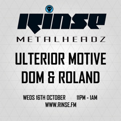 Ulterior Motive and Dom & Roland - The Metalheadz show on Rinse FM 16.10.13