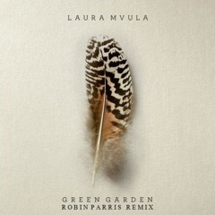 Laura Mvula - Green Garden (Robin Parris Remix)
