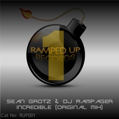 Sean Grotz & Rampager - Incredible (Original Mix) *Download Limit Reached*
