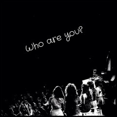 Fifth Harmony- Who Are You