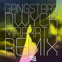 DWYCK Gangstarr - Marrrtin Remix