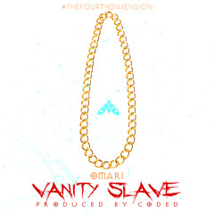Vanity Slave (Prod. By C.o.D.eD)