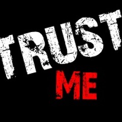 trust me !