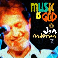Music is God ( Jon Anderson \ Alessandro De Rosa)
