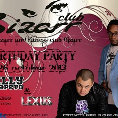 Fitnes Club Bizarr & Club Bizarr's  Birthday Party with Billy Hlapeto & Lexus - 26th October