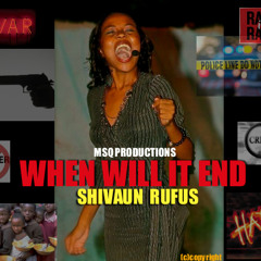 Shivaun Rufus-When Will It End (MSQ Productions)