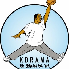 K-Drama - Air Jordan Remix Ft. Thi'sl, Json, Young Joshua, J. Johnson & Derek Minor