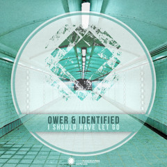 Ower & Identified - I Should Have Let Go [Dark Manoeuvres] Cut || OUT NOW!