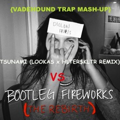 Tsunami Fireworks (Vadehound Trap Mashup) [FREE DOWNLOAD]