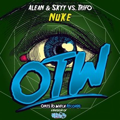 Alean & Skyy vs Trifo- NUKE [OUT NOW]
