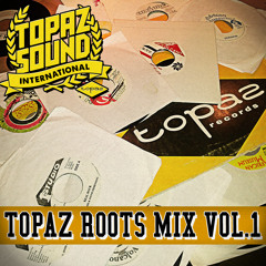Topaz Sound - Roots Mix Vol.1