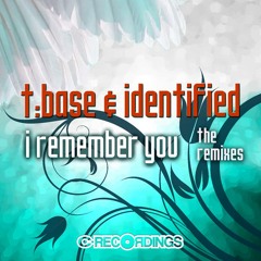 T:Base & Identified - I Remember You (PULSAAR RMX) [C-Recordings]