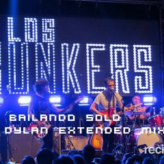 Los Bunkers - Bailando Solo (Dj Dylan Extended Mix)