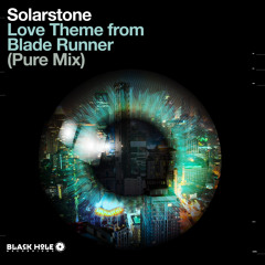 Solarstone - Love Theme From Blade Runner (Pure Mix Edit) [Black Hole]