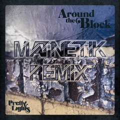 Pretty Lights ft. Talib Kweli - Around The Block (Matnetik Remix)