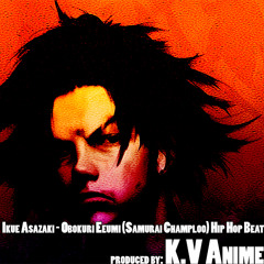 Obokuri Eeumi (Samurai Champloo) Hip Hop Beat | Produced By: K.V Anime