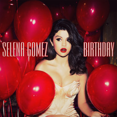 Birthday Selena Gomes Rap Remix