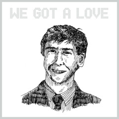 Shit Robot - We Got A Love (Feat. Reggie Watts) [Paul Woolford Remix]