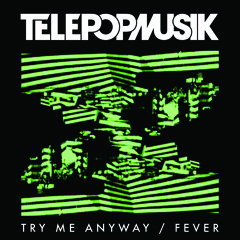 TELEPOPMUSIK "Fever" Tulip rmx