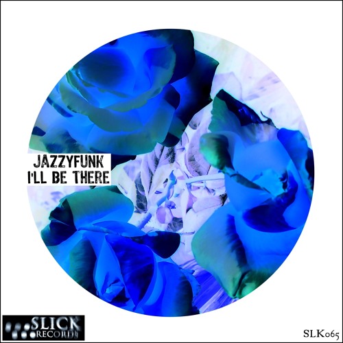 I'll Be There (Original Mix) "SAMPLE" [SLiCK Records]