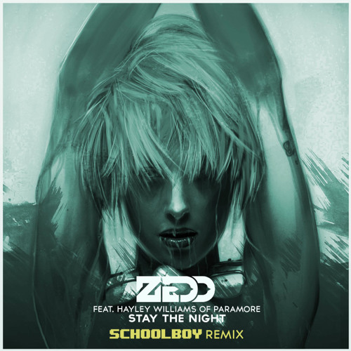 Stay The Night - Zedd ft. Hayley Williams (Schoolboy Remix)
