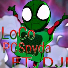 LoCo - PC Spyda Ft. DJN (Prod. P.A. Tay)