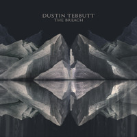 Dustin Tebbutt - The Breach