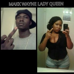 Makk Wayne Lady Queen