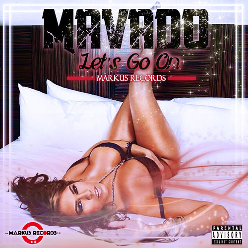 Mavado - Lets Go On (Edit) - Markus Records - Oct 2013
