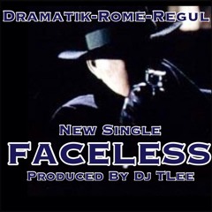 Faceless ft ROME, DraMatik of the W.O.L.V.E.S Beat by DJ TLee