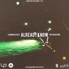 Already Know (ft. Taylin Archini)