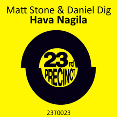 23T0023 - Matt Stone & Daniel Dig - Hava Nagila (clip)