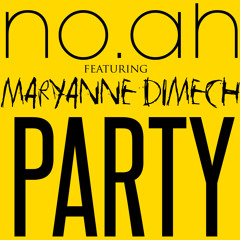 no.ah x maryanne dimech - Party (Official Single)