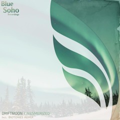Driftmoon - Mesmerized (Original Mix) [Blue Soho]