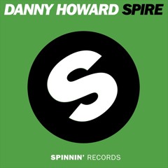 Danny Howard - Spire (Original Mix)