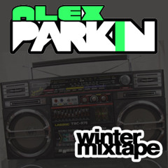 Alex Parkin - Winter '13 Mixtape